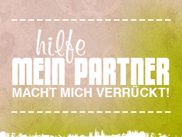 Webinar: Hilfe, mein Partner macht mich verrückt