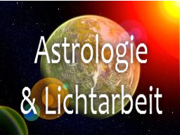 Webinar: Astrologie und Lichtarbeit