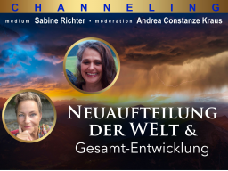 CHANNELING: Neuaufteilung der Welt
