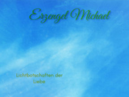 Webinar: ♥♡ Erzengel Michael live Channeling mit Persönlich gechannelter Botschaft: "Allumfassender Schutz." ♡♥