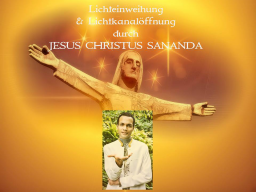 Webinar: Lichteinweihung & Lichtkanalöffnung durch Jesus Christus Sananda - von Saint von Lux