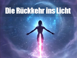 Die Rückkehr ins Licht - Spirituelle Sterbebegleitung