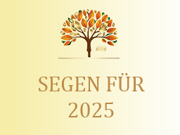 Segen für 2025
