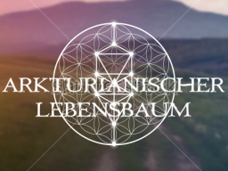 Webinar: ARKTURIANISCHER LEBENSBAUM 3