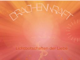 Webinar: ♥♡ Drachenkraft live Channeling mit Persönlich gechannelter Botschaft: "Heilende Kräfte der friedlichen Drachenkraft!" ♡♥