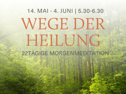 Webinar: 14.5.-4.6. | WEGE DER HEILUNG Mentale Freiheit (d | en)