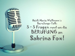 Webinar: Heidi Marie Wellmann´s Berufungs-Talk mit Sabrina Fox!