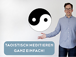Webinar: Taoistisch meditieren - ganz einfach!
