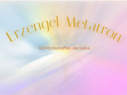 Webinar: ♥♡ Erzengel Metatron live Channeling mit persönlicher Botschaft: "Höchsten Seelenweg verkörpern."♡♥