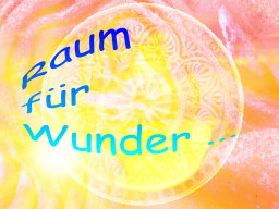 Webinar: Raum für Wunder ...