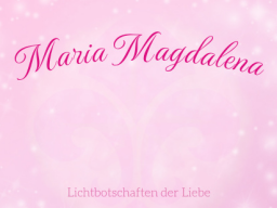 Webinar: ♥♡ Maria Magdalena live Channeling mit Persönlich gechannelter Botschaft: "Heiterkeit und Gelassenheit!" ♡♥