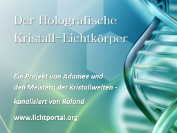 Webinar: Der Holografische Kristall-Lichtkörper (HKL)
