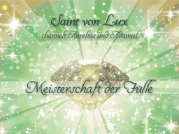 Webinar: Meisterschaft der Fülle "SPIRITUELLES FÜLLEBEWUSSTSEIN"
