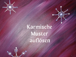 Karmische Muster auflösen - Kartenlegen und Botschaft der Seele