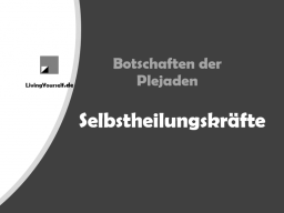 Webinar: Botschaft der Plejaden - Selbstheilungskräfte