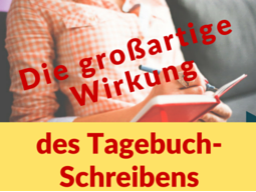 Webinar: Die großartige Wirkung des Tagebuch-Schreibens