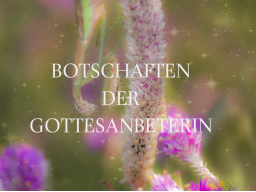 Webinar: BOTSCHAFTEN DER GOTTESANBETERIN
