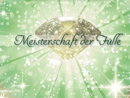Webinar: MEISTERSCHAFT DER FÜLLE "MÄRZ"
