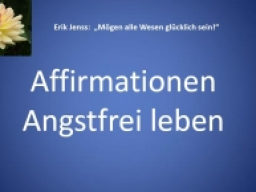 Webinar: Angstfrei leben - Affirmationen