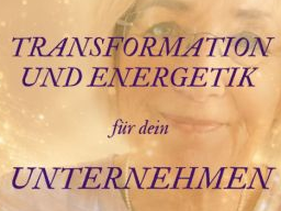 UNTERNEHMENSTRANSFORMATION MIT BIODYNAMISCHER ENERGETIK