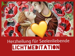 Webinar: Herzheilung für Seelenliebende/Lichtmeditation