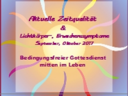 Webinar: Zeitqualität September & Oktober 2017 - Bedingungsfreier Gottesdienst mitten im Leben