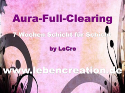 Webinar: *Aura-Full-Clearing by LeCre©* - lerne alle Schichten Deiner Aura wahrzunehmen - inkl. Meditation und Übungen