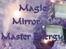Webinar: Magic Mirror Master Energy System - 3. Einweihung