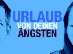 Webinar: HERZENSDIALOG: Ich mache lenbenslang Urlaub von meinen Ängsten!