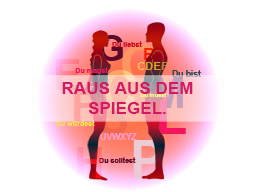 Webinar: Raus aus dem Spiegel.