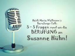 Webinar: Heidi Marie Wellmann´s Berufungs-Talk mit Susanne Hühn!