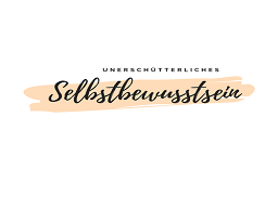 Webinar: Unerschütterliches Selbstbewusstsein - Vom Haben zum Sein
