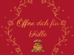 Öffne dich für Fülle