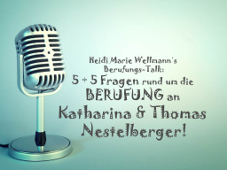 Webinar: Heidi Marie Wellmann´s Berufungs-Talk mit Katharina und Thomas Nestelberger!