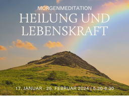 Webinar: 17.1.-25.2. | HEILUNG + LEBENSKRAFT (d | en)