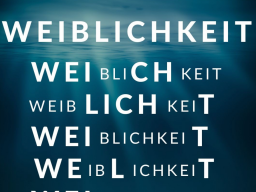 Heile Deine Weiblichkeit - die Schönheit des Seins