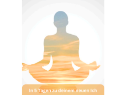 IN 5 TAGEN ZU DEINEM NEUEN ICH