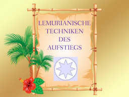 Webinar: LEMURIANISCHE TECHNIKEN DES AUFSTIEGS - Trainer: Saint von Lux