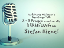 Webinar: Heidi Marie Wellmann´s Berufungs-Talk mit >>> Stefan Hiene!