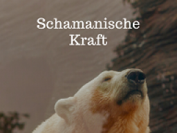 Einweihung in deine schamanische Kraft - incl. Meditation