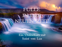 Webinar: Fülle in der neuen Zeit STERNENLICHT DER FÜLLE