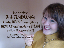Webinar: Kreative JobFINDUNG - finde DEINE berufliche HEIMAT und entfalte DEIN volles Potenzial!