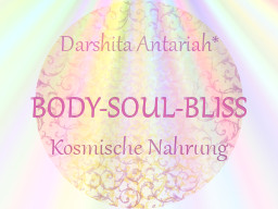 Webinar: Body-Soul-Bliss - Seelennahrung - Kosmische Nahrung