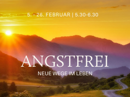 Webinar: 5.-26.2.25 | ANGSTFREI - NEUE WEGE IM LEBEN (d | en)