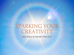 Webinar: 2.10.-10.11.24 | Sparking your creativity, der Weg in Deine Freiheit (d | en)