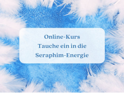 Webinar: Tauche ein in die Seraphim-Energie
