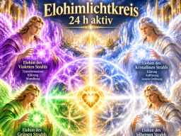 Elohimlichtkreis - 24 Stunden energetische Begleitung