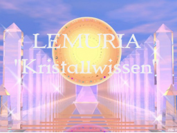 Webinar: LEMURIA"KRISTALLWISSEN"
