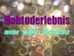 Webinar: LETZTES MAL *Trost für Dich* Mein Nahtoderlebnis - meine wahre Geschichte und ich beantworte Euch Eure Fragen
