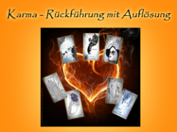 Webinar: Kartengestützte Karma-Rückführung mit Auflösung Dauer ca. 60 Minuten
